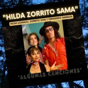 Hilda Lizarazu, Zorrito Von y Fer Samalea