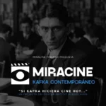 MIRACINE Kafka contemporáneo